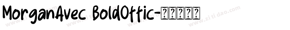 MorganAvec BoldOffic字体转换